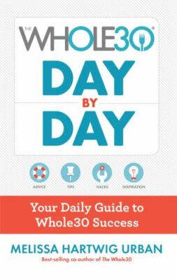 The Whole30 Day By Day: Your Daily Guide to Wh- 9781328839237, Urban, flexibound