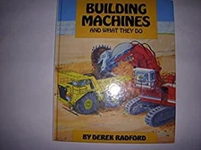 Building Machines and What They Do Hardcover Derek Radford