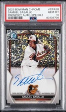 2023 BOWMAN CHROME PROSPECT SPECKLE #CPASB SAMUEL BASALLO 140/299 PSA 10 AUTO