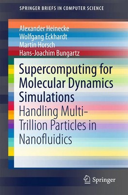 Alexander Heinecke (u. a.) | Supercomputing for Molecular Dynamics Simulations