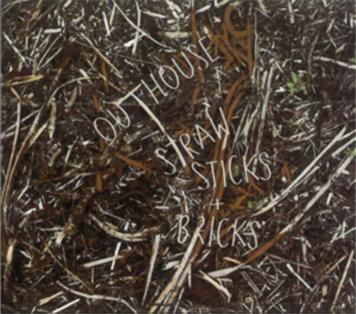 Outhouse Straw, Sticks & Bricks (CD) Album