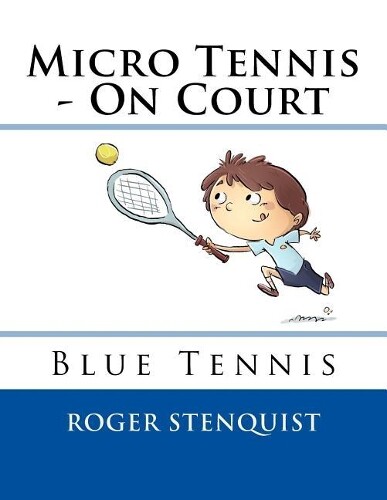 Roger Stenquist Micro Tennis On Court Blue Paperback