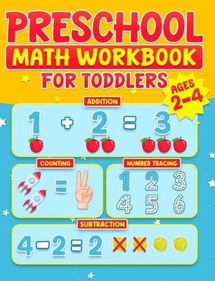 Preschool Math Workbook for Toddlers Ages 2-4: Learning Activities | Activity Bo