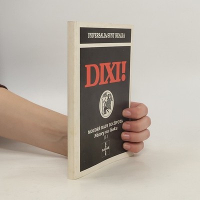 Dixi! Moudré rady do života. Názory na lásku 1.  |  Ivo Laval