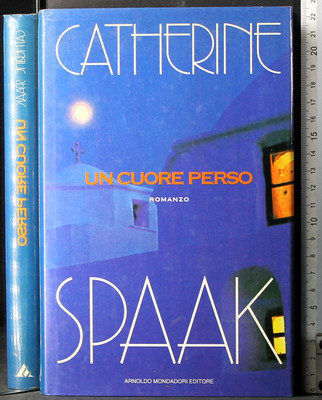 EIN VERLORENES HERZ. CATHERINE SPAAK. MONDADORI. 1ED.