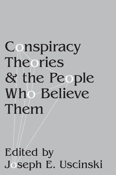 Conspiracy Theories And The People Who Believe Them Joseph E Uscinski Buch 2018-image