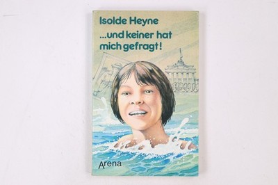 18633 Isolde Heyne ... UND KEINER HAT MICH GEFRAGT!