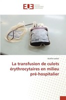 AuréLie Lamon | La Transfusion De Culots éRythrocytaires En Milieu...