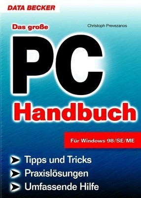Das große PC Handbuch für Windows 98/SE/ME Buch Data Becker Verl. , 2001.