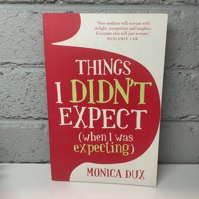 Things I Didn't Expect by Monica Dux (Paperback Book) Memoir