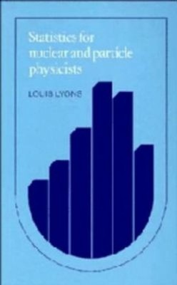Statistics for Nuclear and Particle Physicists Hardcover Louis Ly