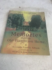 *Signed* Memories of the Old Plantation Home: A Creole Family Album Vacherie