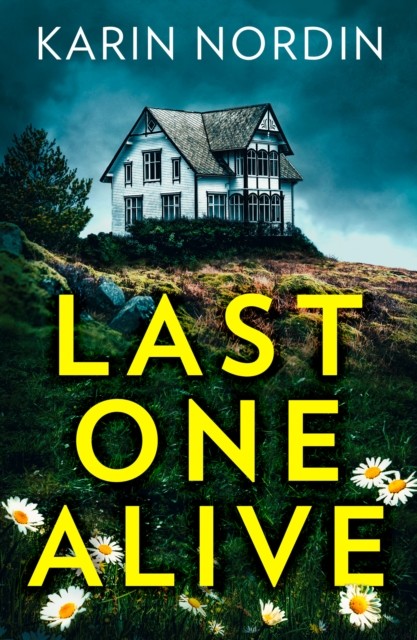 Last One Alive by Karin Nordin (Paperback Book)