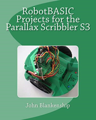 Robotbasic Projects for the Parallax Scribbler S3 - Paperback NEW Blankenship, J