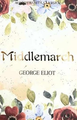 Middlemarch (Wordsworth Classics) - Paperback, by George Eliot - Acceptable