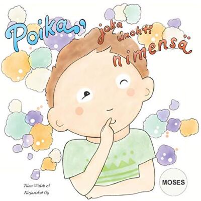 Poika, joka unohti nimensA MOSES, Walsh, Virta 9781727411935 Free Shipping-,