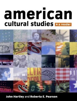 American Cultural Studies: A Reader John Hartley 9780198742548