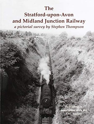 Stephen Thompso The Stratford-upon-Avon and Midland Junc (Paperback) (UK IMPORT)