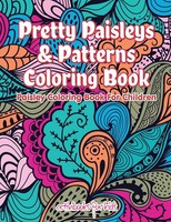 Activibooks For Kids | Pretty Paisleys & Patterns Coloring Book | Taschenbuch