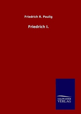 Friedrich I. Friedrich R. Paulig