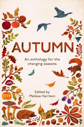 Autumn: An Anthology for the Changing Seasons-Melissa Harrison,T