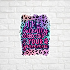 I'm silently correcting your grammar sticker vinyl decal sarcastic funny sassy 