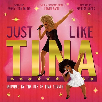 Just Like Tina | Inspired by the Life of Tina Turner | Ebony Lynn Mudd | Buch