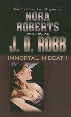 Immortal in Death (Thorndike Press Large Print Famous Authors Series)