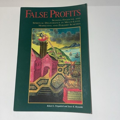 False Profits : Seeking Financial and Spiritual Deliverance In Marketing