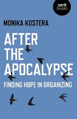 Monika Kostera After The Apocalypse (Paperback)