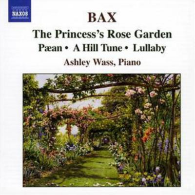 Arnold Bax Princess's Rose Garden, Paean, a Hill Tune, Lullaby (Wass) (CD) Album