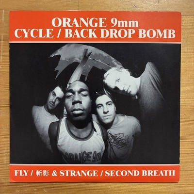 ORANGE 9MM/ CYCLE/BACK DROP BOMB FLY/ STRANGE/ SECOND BREATH 45's 7 inch