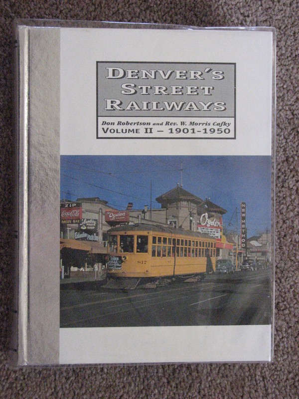 Denver's Street Railways Vol. II - Robertson, Cafky 2004 Hardcover Trolley