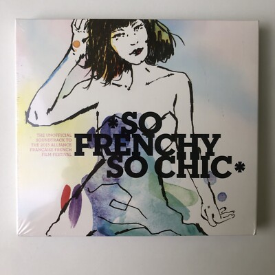 So Frenchy So Chic The Unofficial Soundtrack 2013 French Film Festival NEW