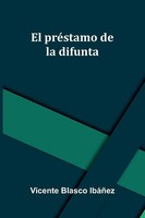 Vicente Blasco Ib Ez | El Pr Stamo De La Difunta | Taschenbuch | Spanisch (2025)