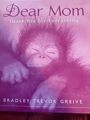 Dear Mom Hallmark Edition, Bradley Trevor Greive