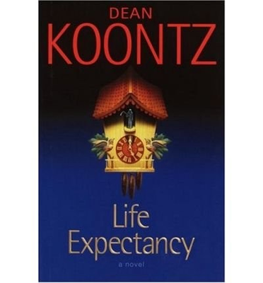 #ad Life Expectancy Koontz Dean R Author Dec 07 2004 Hardcover $25.12