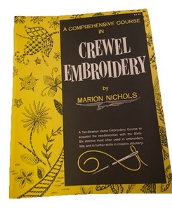 Vintage 1970s Comprehensive Course In Crewel Embroidery Book Marion Nichols