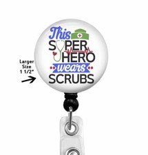 This Superhero Wears Scrubs Badge Reel   Retractable ID Holder   Healthcare Hero