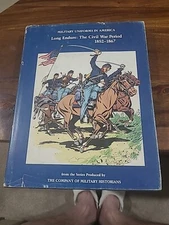 Military Uniforms in America: Long Endure, The Civil War Period 1852-1867, Gc