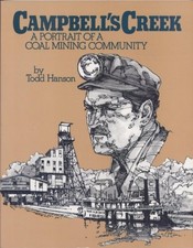 CAMPBELL'S CREEK: A PORTRAIT OF A COAL MINING COMMUNITY By Todd Hanson **Mint**