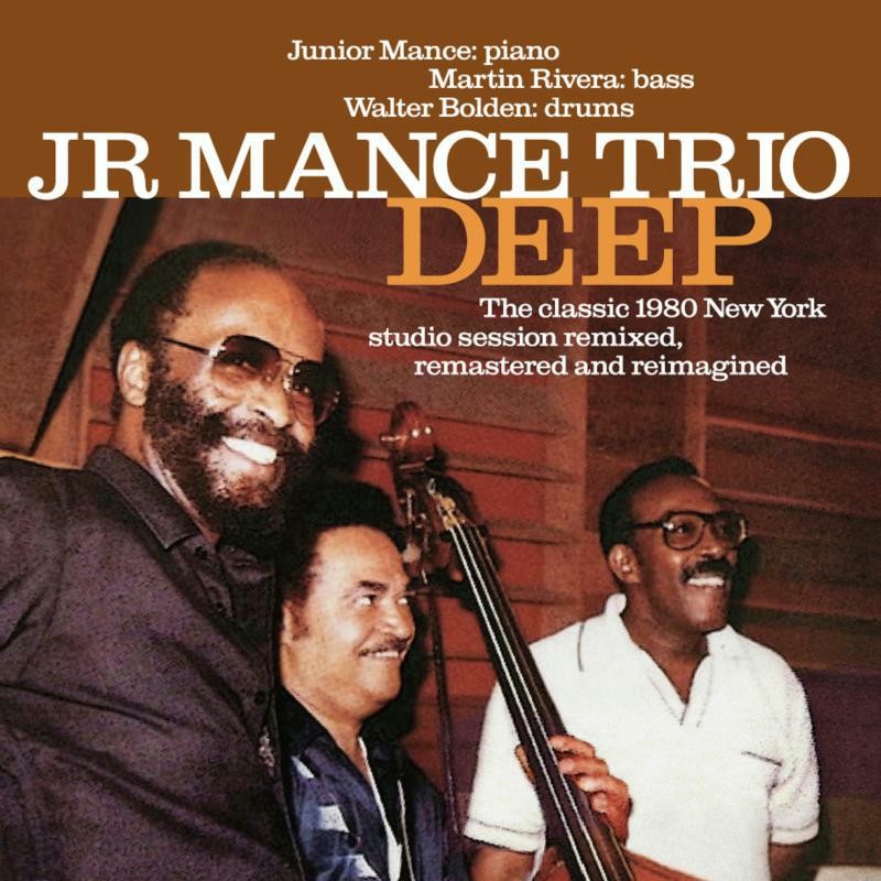 Junior Mance Deep - the Classic 1980 New York Studio Session Remastered CD