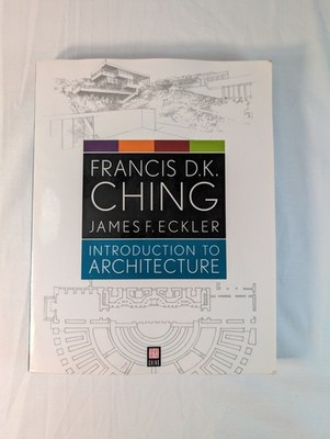 Introduction to Architecture   Francis D.K. Ching   Paperback Textbook   Good