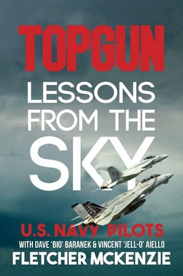 TOPGUN Lessons From The Sky | U.S. Navy | Fletcher McKenzie | Taschenbuch | 2021