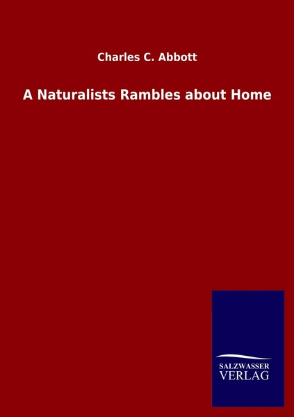 Charles C. Abbott | A Naturalists Rambles About Home | Taschenbuch | Deutsch-image