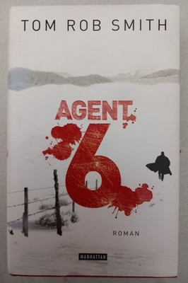 Agent 6 - Roman von Tom Rob Smith - 9783442546770 - Zustand neuwertig  Manhattan