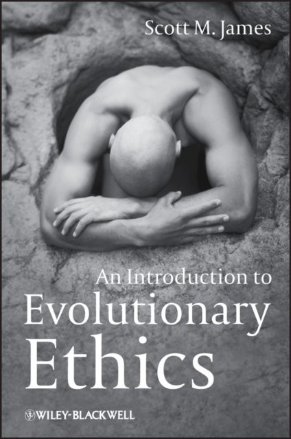 Introduction to Evolutionary Ethics James Paperback Wiley–Blackwell