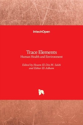 Saleh - Trace Elements Human Health and Environment - New hardback or  - X555z