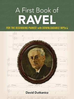 A First Book of Ravel | For the Beginning Pianist with Downloadable Mp3s | Buch