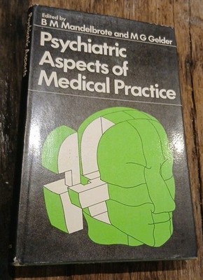 Psychiatric Aspects Od Medical Practice Gelder  1972 Oxford